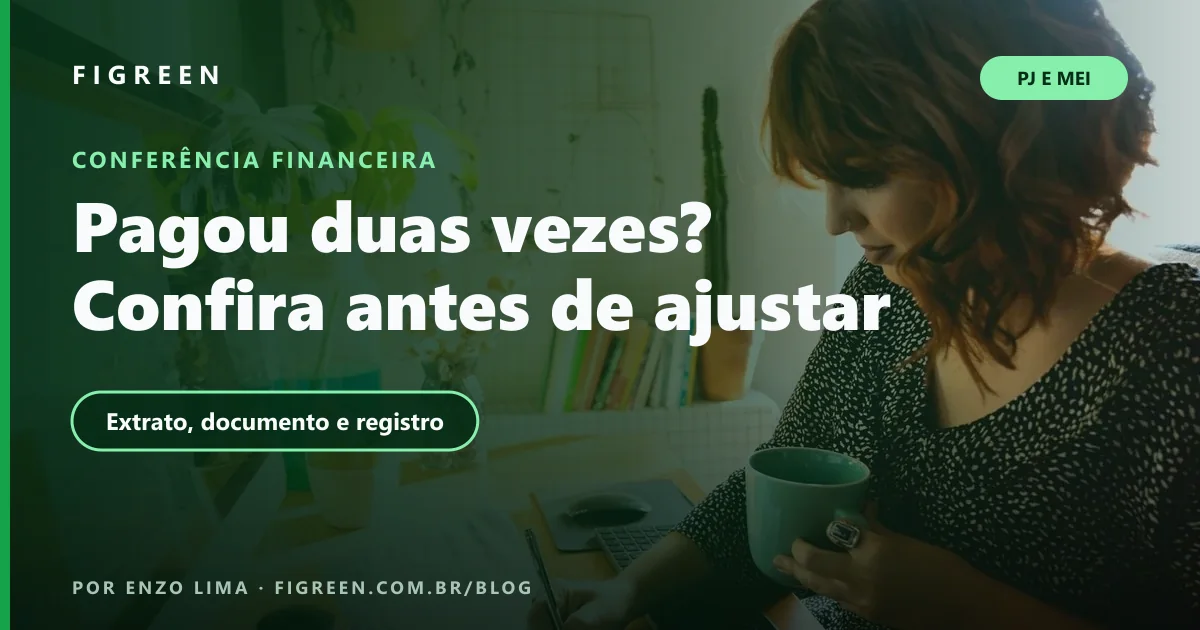 Pessoa confere anotações ao computador, com composição verde da Figreen sobre pagamentos duplicados.